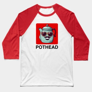 Pothead | Coffee Pot Pun Baseball T-Shirt